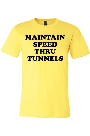 Maintain Speed Thru Tunnels