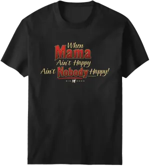 Mama Aint Happy T-shirt