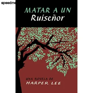 Matar a un ruiseñor (To Kill a Mockingbird - Spanish Edition)