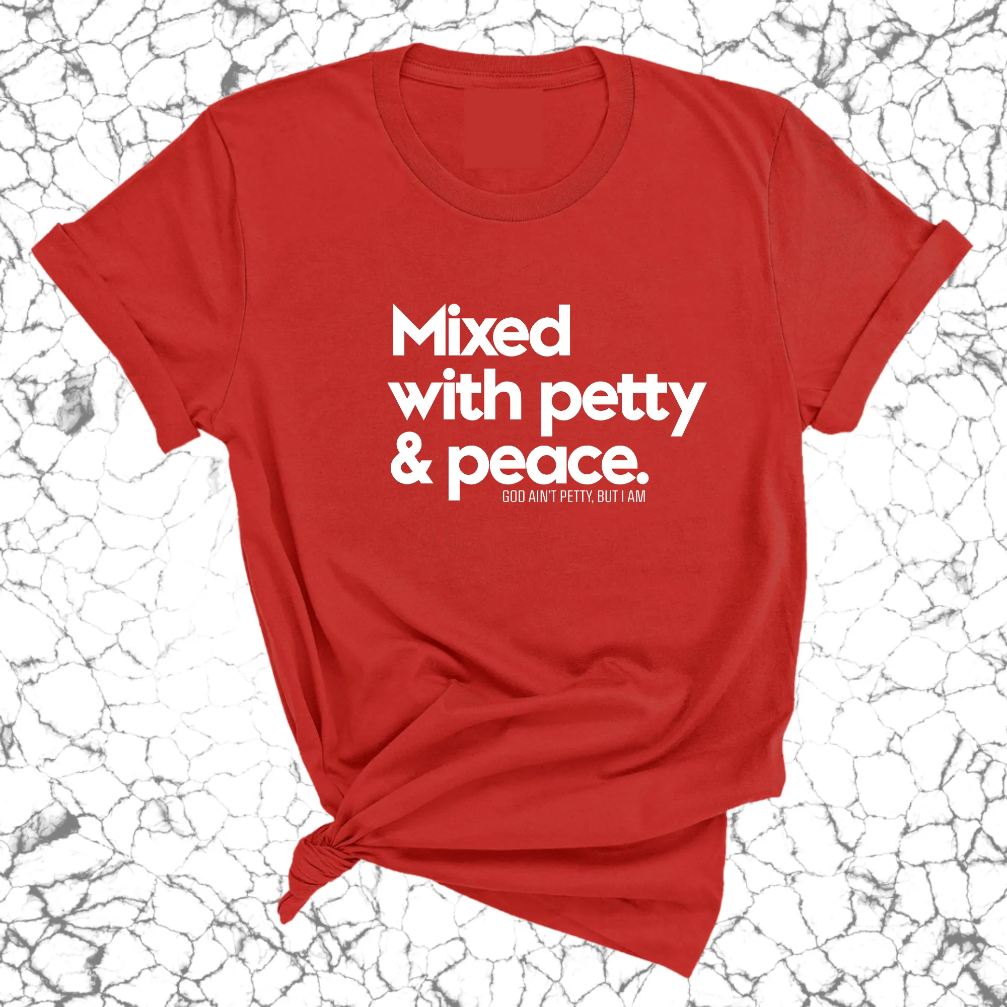 Mixed with petty & peace Unisex Tee