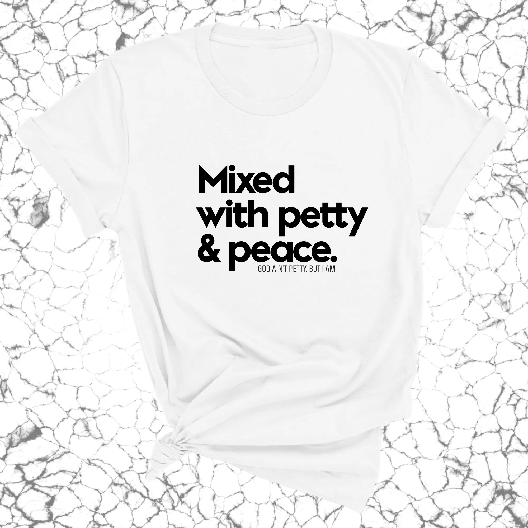 Mixed with petty & peace Unisex Tee