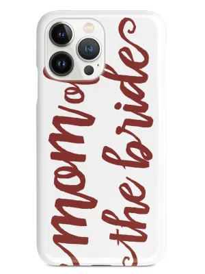 Mom of the Bride - Crimson Red Case