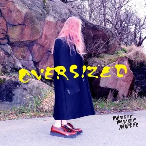 Musicmusicmusic - Oversized (LP)