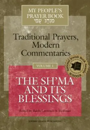 My People's Prayer Book Vol 1: The Sh'ma and Its Blessings