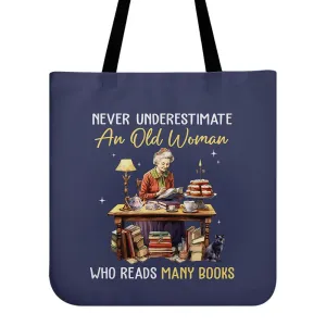 Never Underestimate An Old Woman Who Reads Many Books Book Lovers Gift TBF368