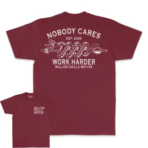 Nobody Cares Work Harder - Burgundy T-Shirt