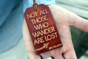 Not All Those Who Wander Are Lost Leather Luggage Tag