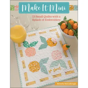 PATTERN BOOK, MAKE IT MINI by Beverly McCullough