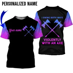 Personalized LGBT Shirt With Name, All Over Printed, I Swing Both Ways Violently With An Axe