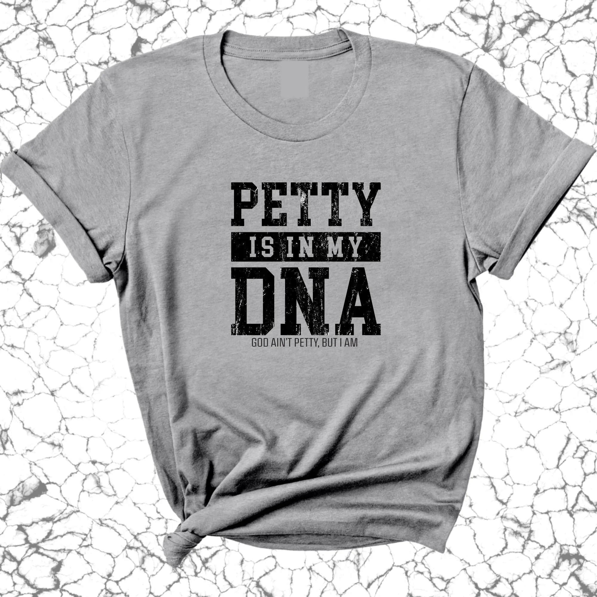 Petty is in my DNA Unisex Tee