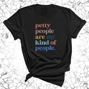 Petty People are my kind of People Unisex Tee