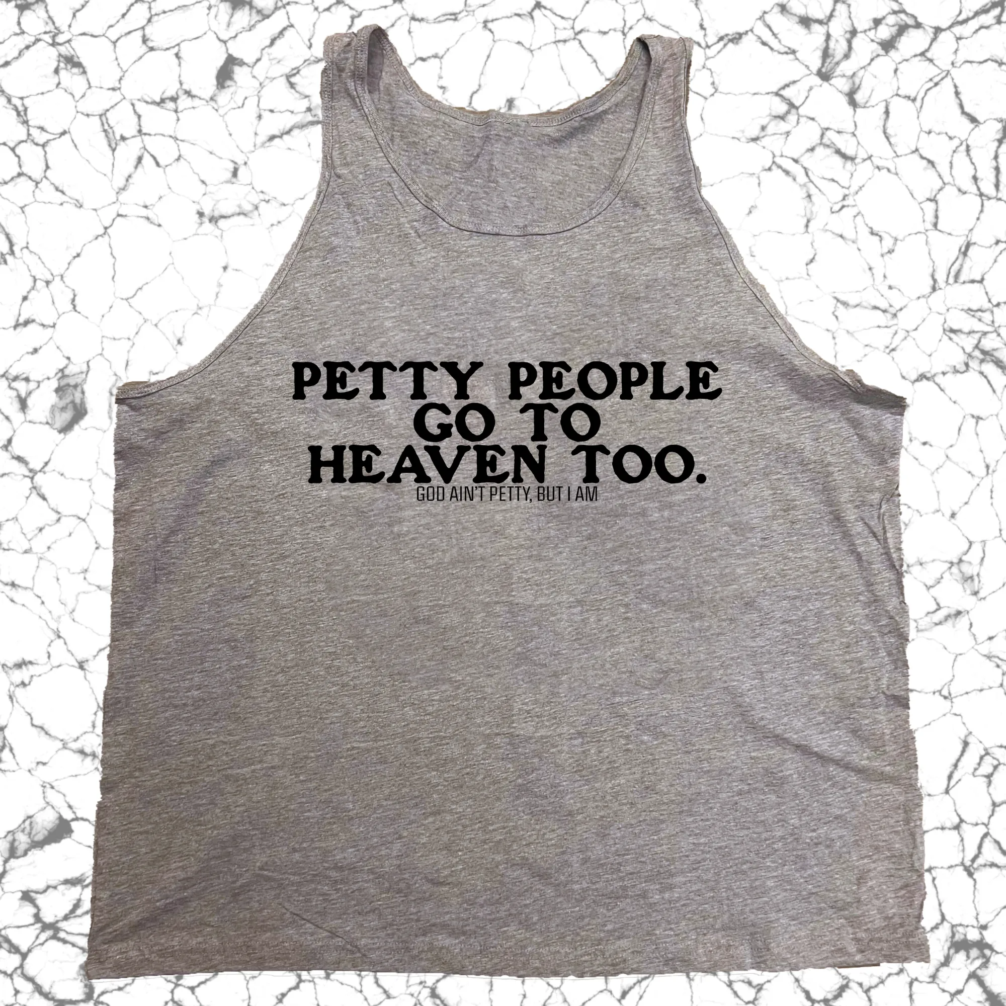 Petty People go to Heaven Too Unisex Tank