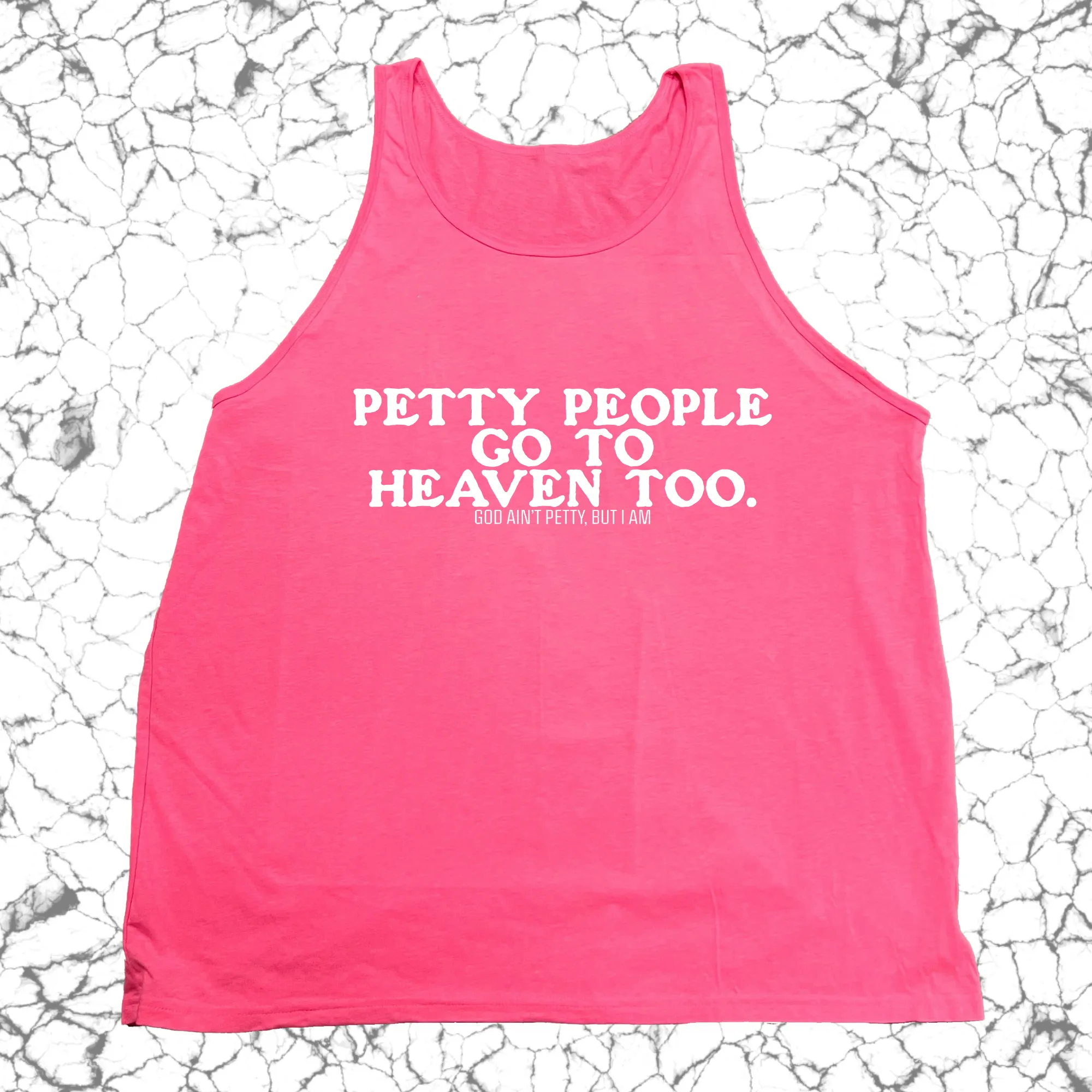 Petty People go to Heaven Too Unisex Tank