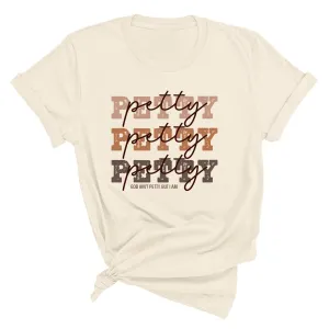 Petty Petty Petty Unisex Tee