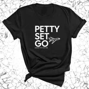 Petty Set Go Unisex Tee