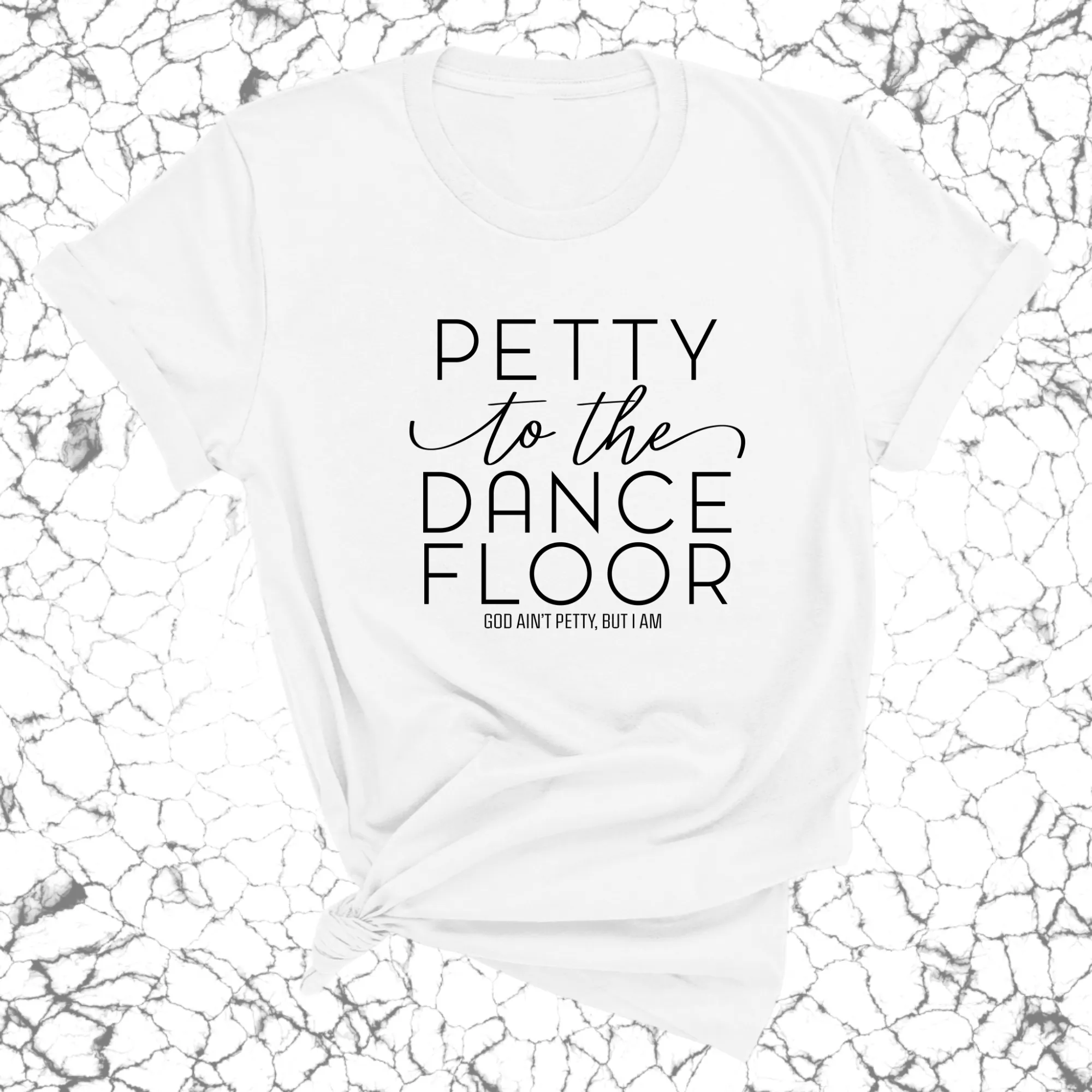 Petty to the Dance Floor Unisex Tee