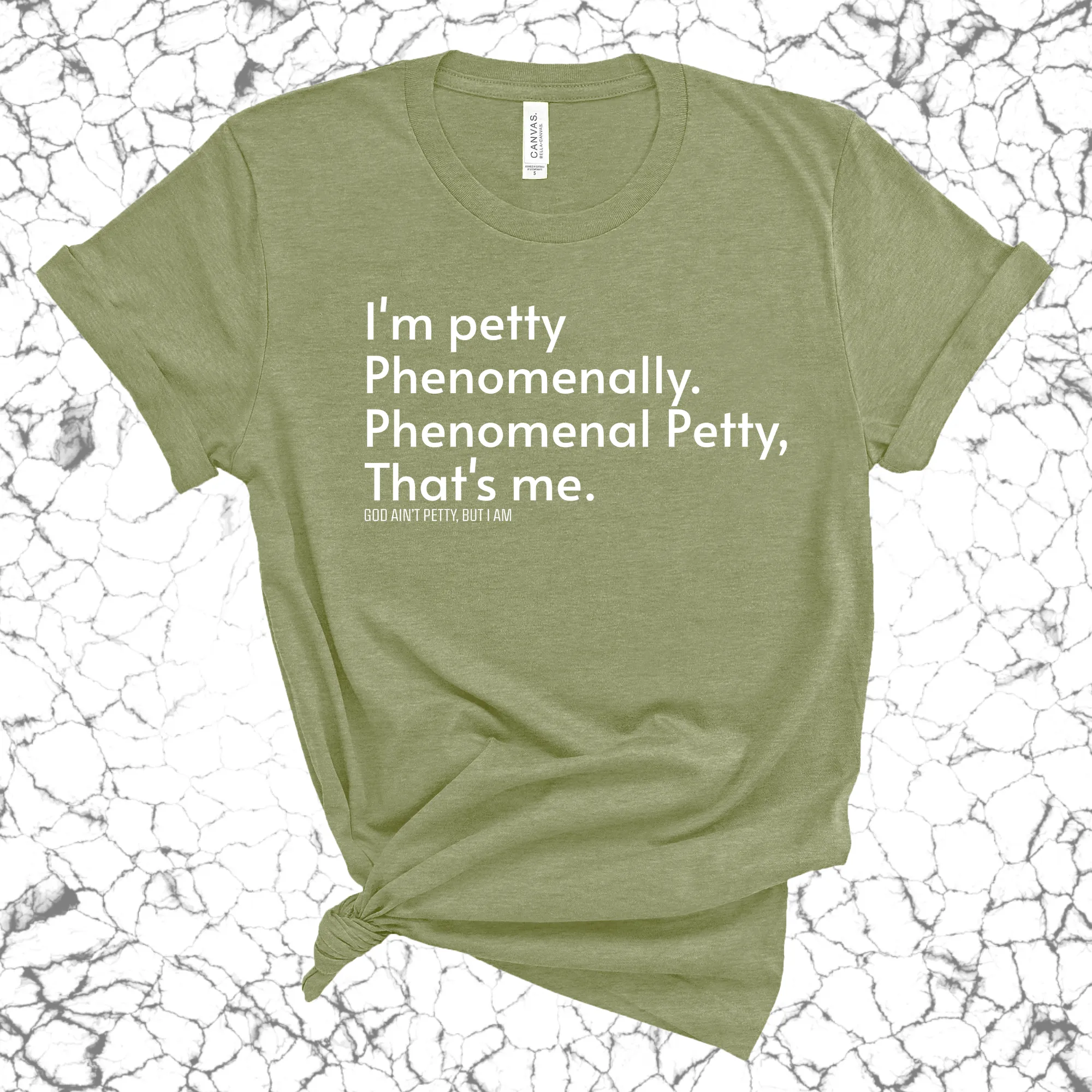 Phenomenally Petty Unisex Tee (MILITARY GREEN/WHITE)