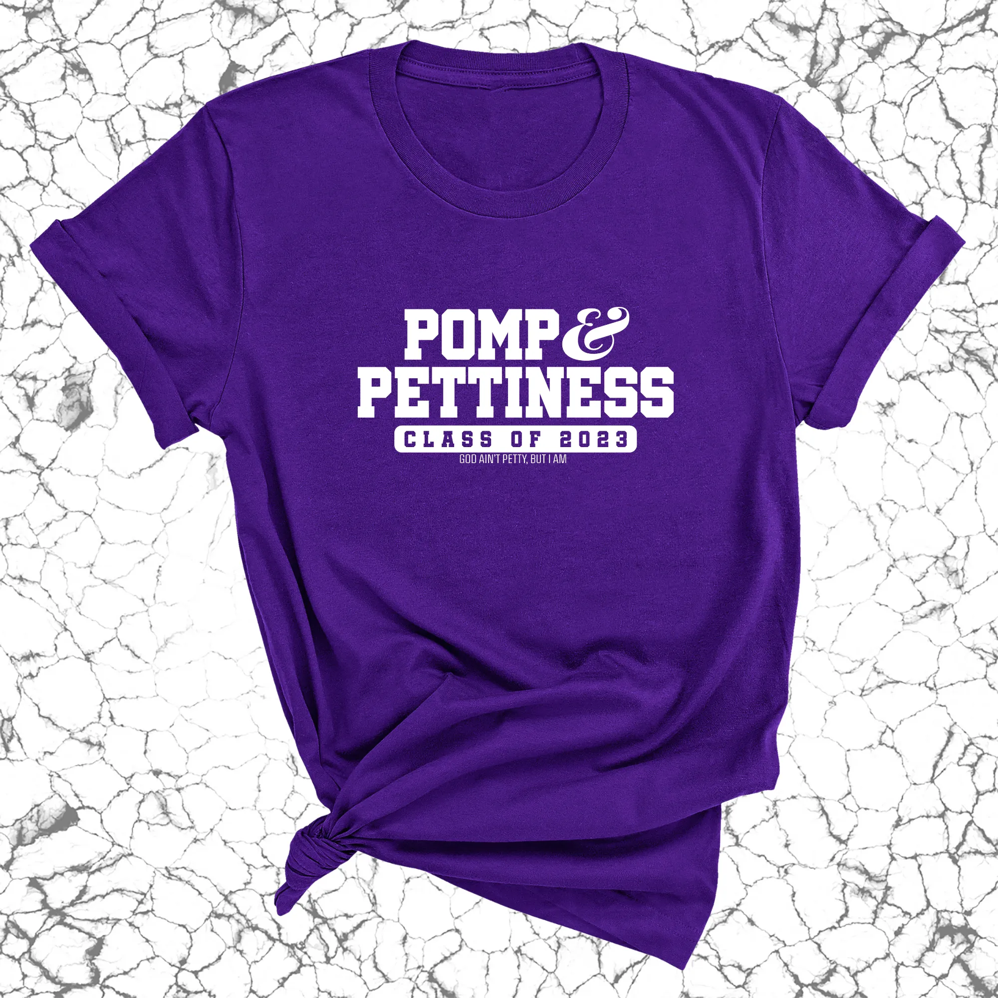 Pomp and Pettiness (Class of 2023) Unisex Tee