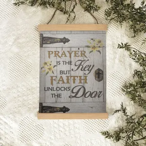 Prayer Is The Key Poster Hanger - Bible Verse Canvas - Hanging Canvas Prints - Canvas Christian Wall Art - Ciaocustom