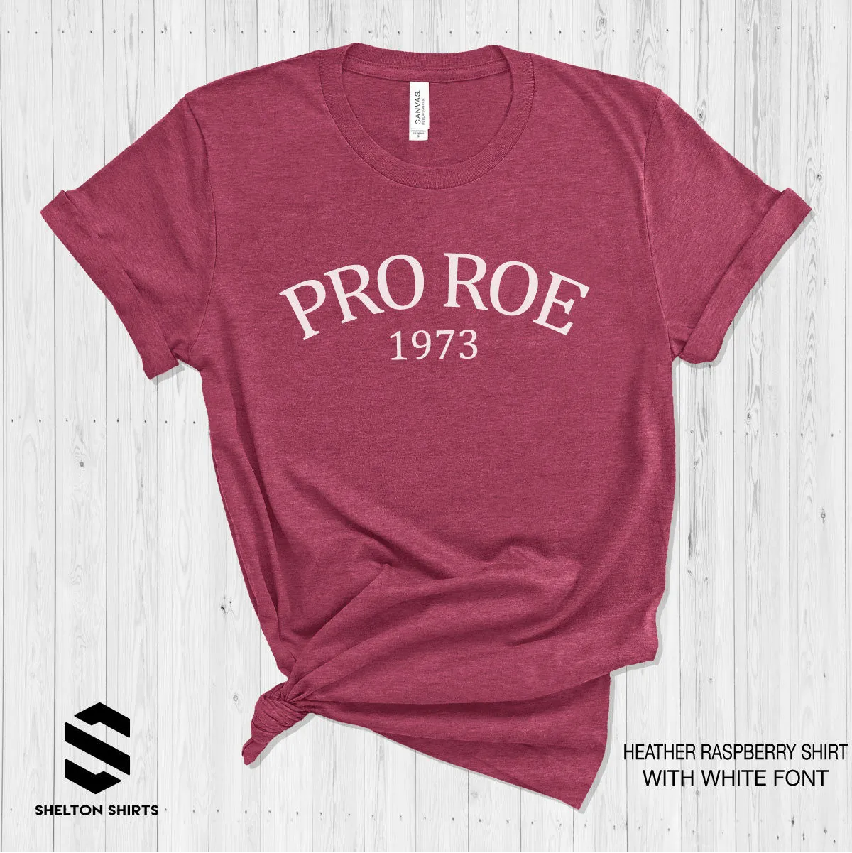 Pro Roe 1973 - Bella T-shirt Cotton Comfy T-Shirt