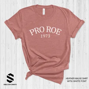 Pro Roe 1973 - Bella T-shirt Cotton Comfy T-Shirt