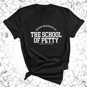 Proud Graduate of the School of Petty Unisex Tee