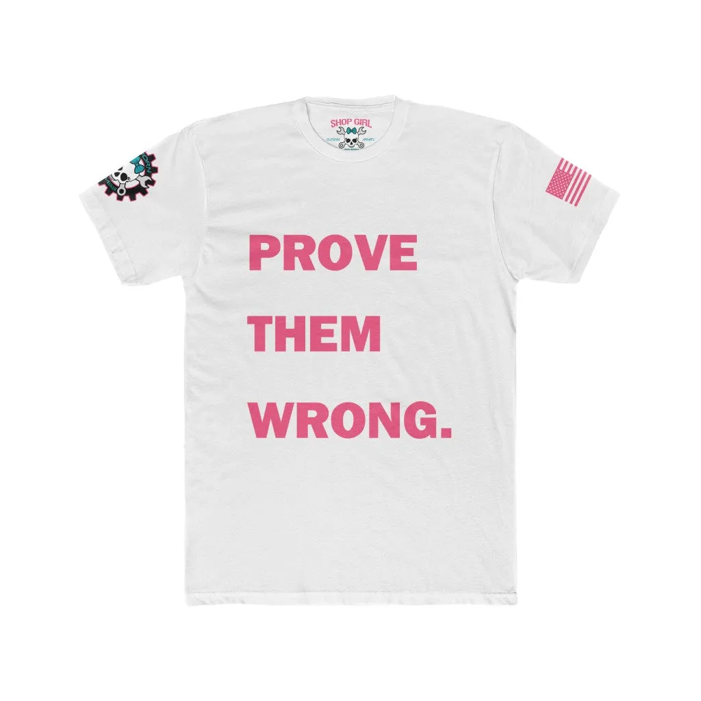 Prove Them Wrong. Tee