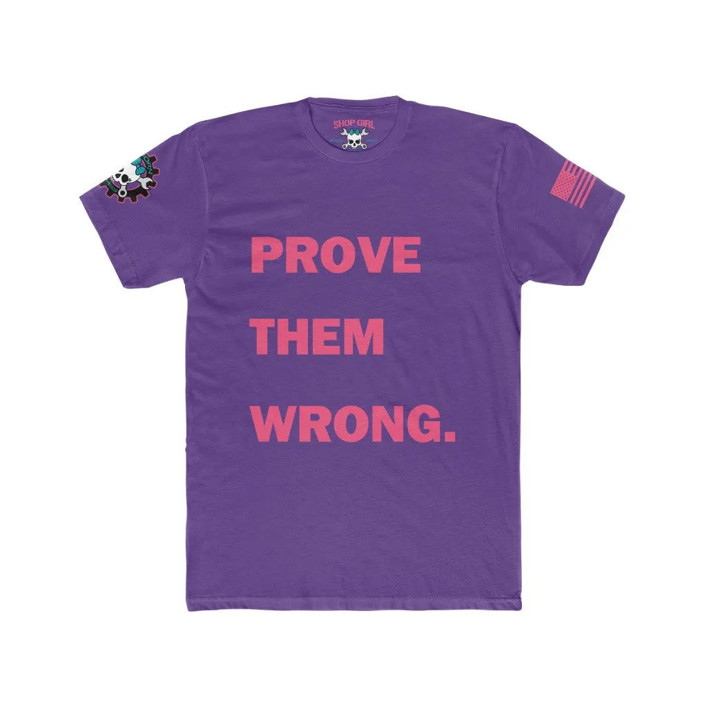 Prove Them Wrong. Tee