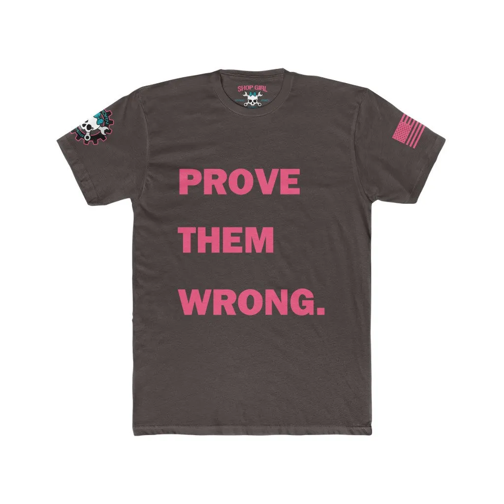 Prove Them Wrong. Tee