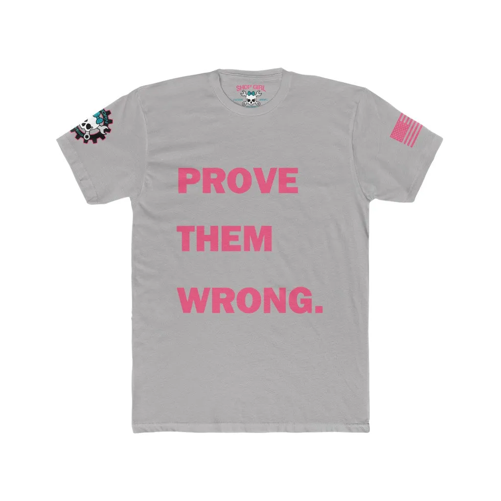 Prove Them Wrong. Tee