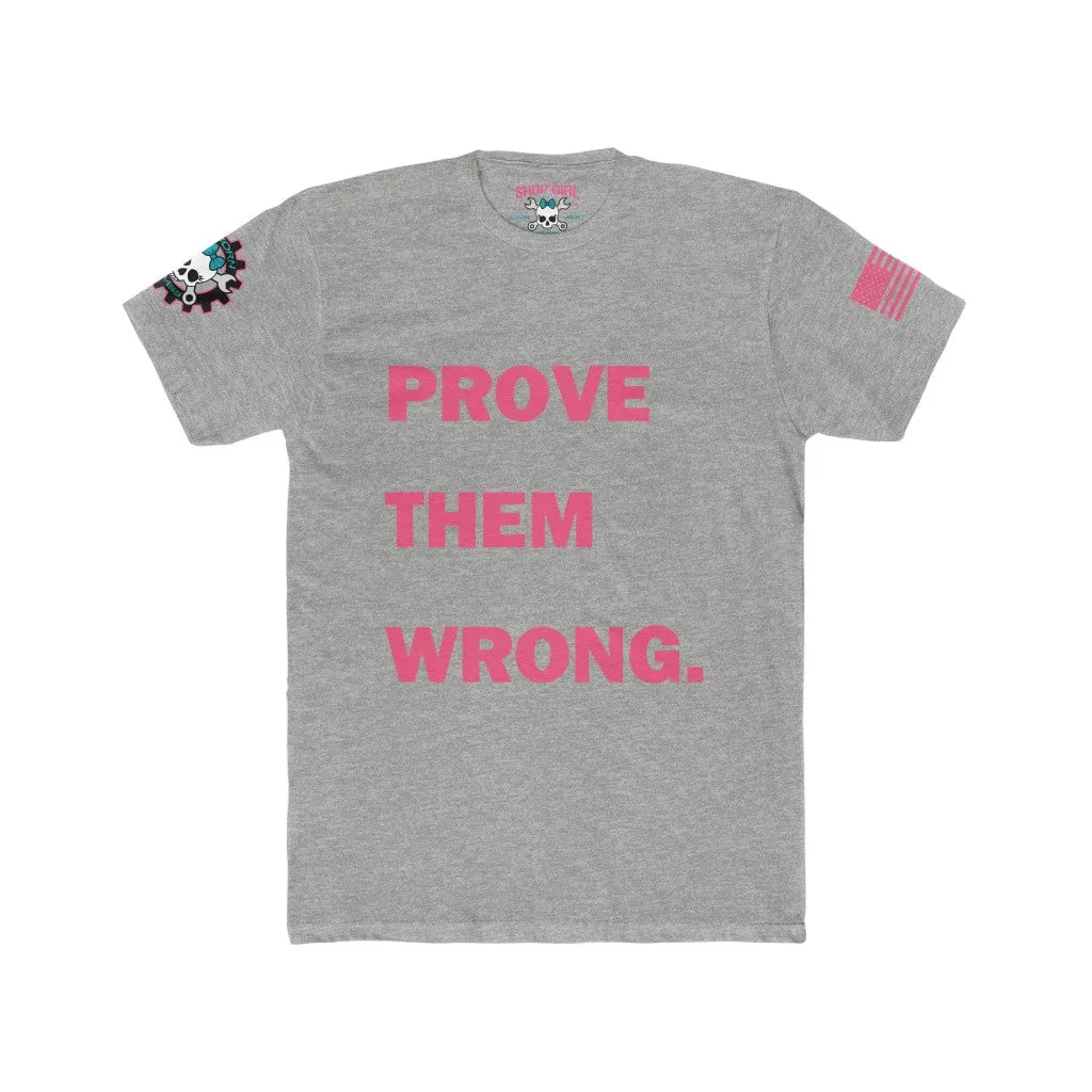 Prove Them Wrong. Tee