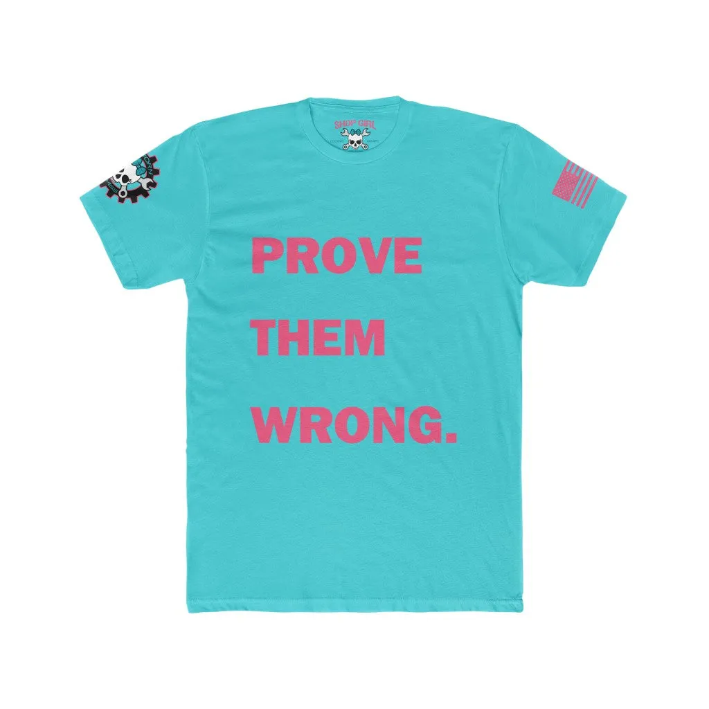 Prove Them Wrong. Tee