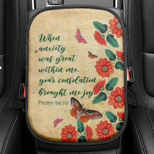 Psalm 9419 When Anxiety Was Great Within Me Seat Box Cover, Bible Verse Car Center Console Cover, Scripture Interior Car Accessories