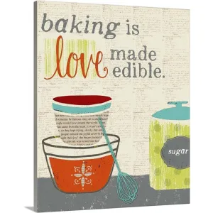 "Baking is Love Made Edible" Canvas Wall Art