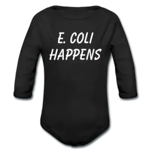 "E. Coli Happens" (white) - Baby Long Sleeve One Piece