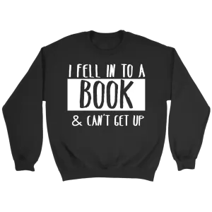 "I Fell Into A Book" Sweatshirt