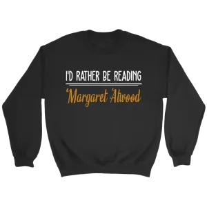 "I'd Rather Be reading MA" Sweatshirt