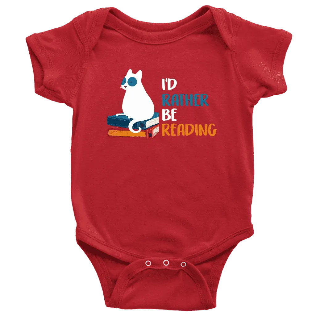 "I'd rather be reading" BABY BODYSUITS