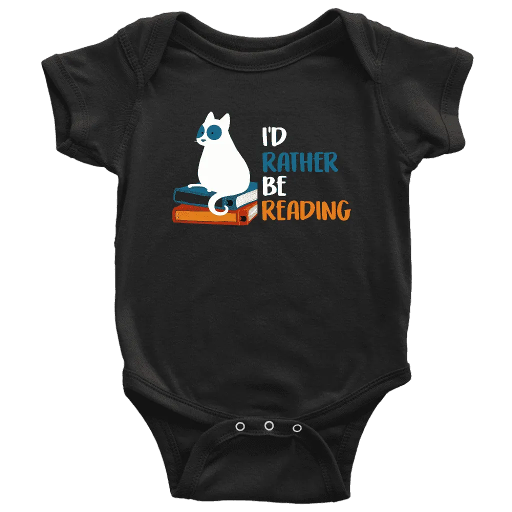 "I'd rather be reading" BABY BODYSUITS