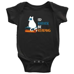 "I'd rather be reading" BABY BODYSUITS