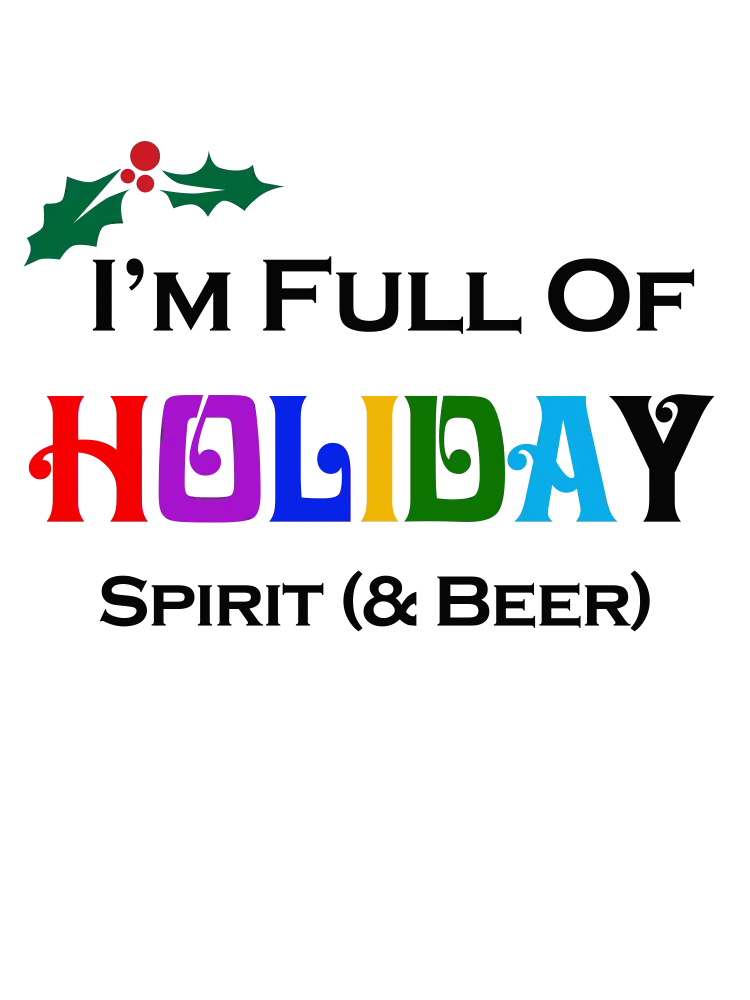 "I'm Full Of Holiday Spirit (& Beer)" Holiday PLR Poster Graphic