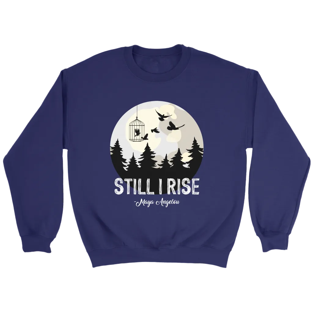 "Still I Rise" Sweatshirt