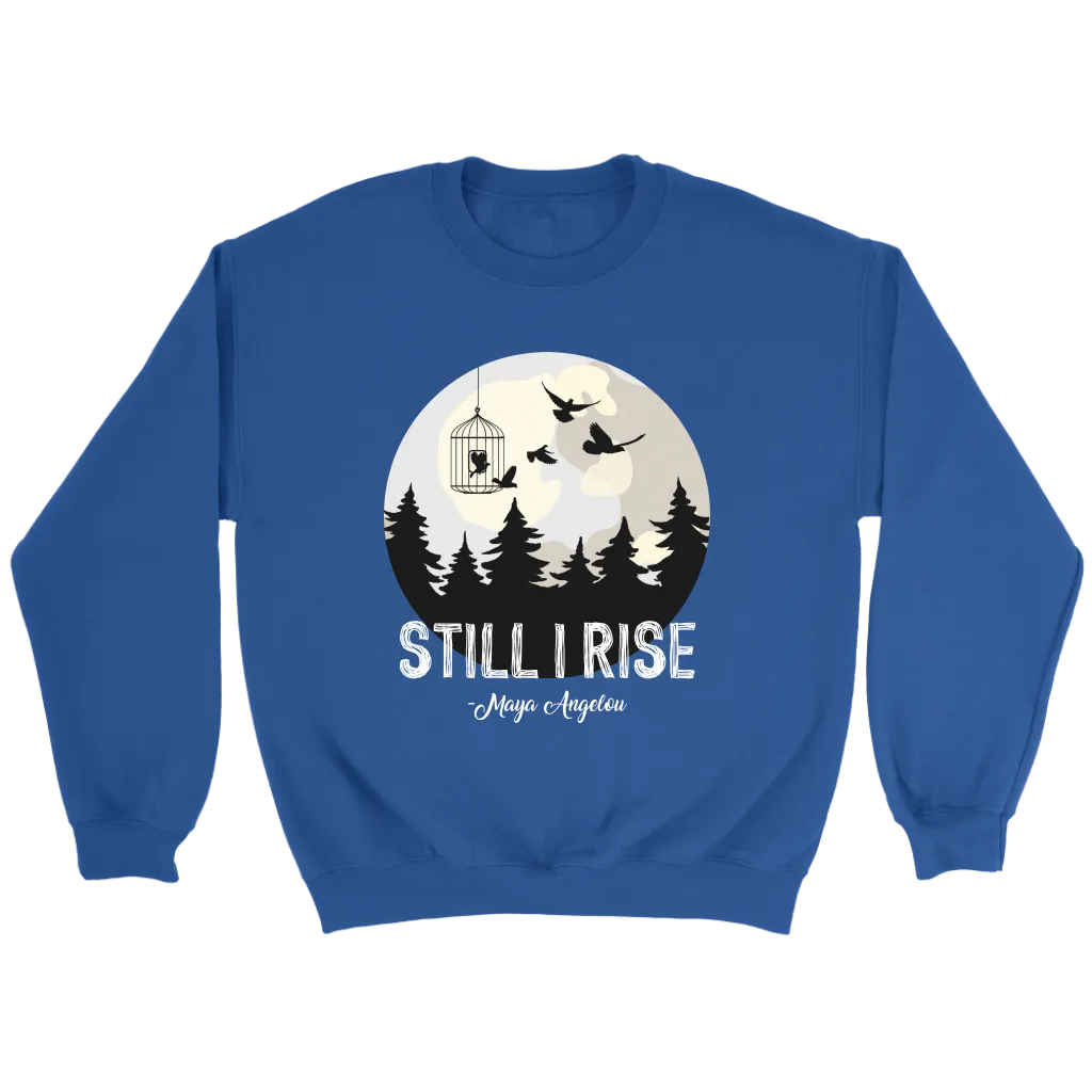 "Still I Rise" Sweatshirt