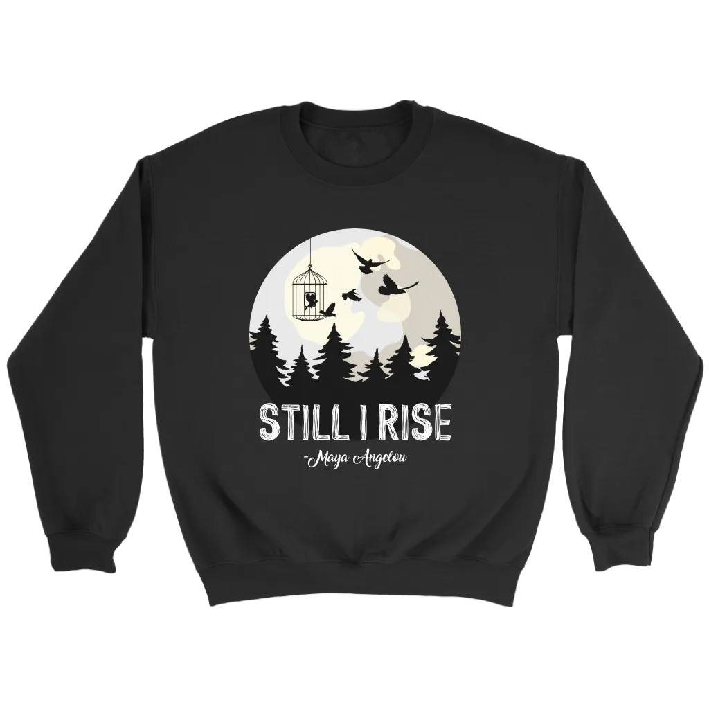 "Still I Rise" Sweatshirt