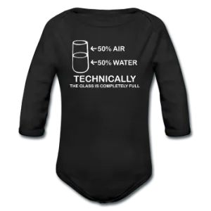 "Technically the Glass is Fully" - Baby Long Sleeve One Piece