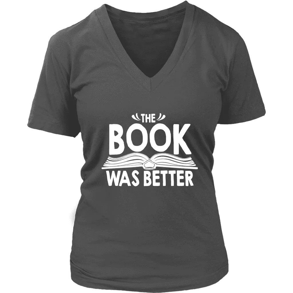 "The Book Was Better" V-neck Tshirt