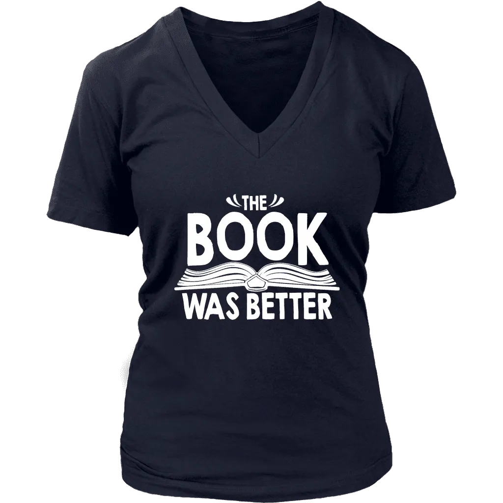 "The Book Was Better" V-neck Tshirt