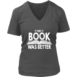 "The Book Was Better" V-neck Tshirt