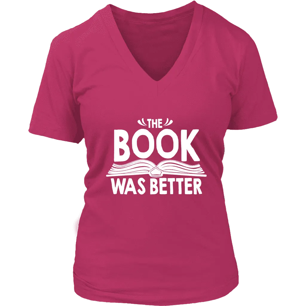 "The Book Was Better" V-neck Tshirt