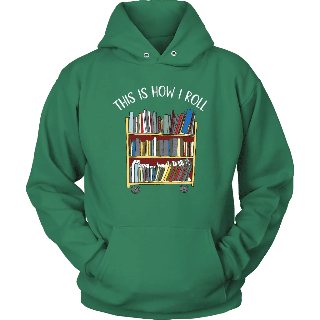 "This is how i roll" Hoodie